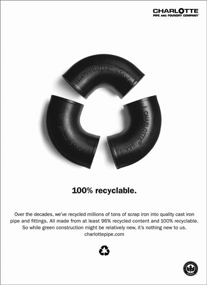 CHARLOTTE PIPE 100% recyclable. Over the decades, we’ve recycled millions of tons of scrap iron into quality cast iron pipe and fittings. All made from at least 96% recycled content and 100% recyclable. So while green construction might be relatively new, it’s nothing new to us.