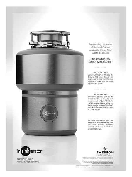 Announcing the arrival of the world’s most advanced line of food waste disposers: The Evolution PRO Series™ by InSinkErator®